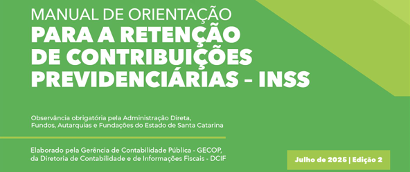 Santa Catarina lança nova edição do Manual de Retenção do INSS e reforça papel dos Auditores de Finanças na gestão fiscal